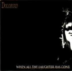 Dolorian : When All the Laughter Has Gone
